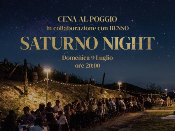 CENA AL POGGIO – Saturno night in collaborazione con Benso