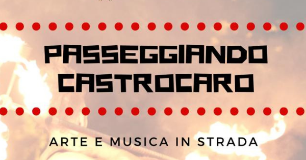 PASSEGGIANDO CASTROCARO 2025 | Arte e Musica in Strada