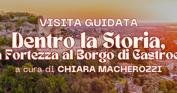 Dentro la Storia, dalla Fortezza al Borgo di Castrocaro 