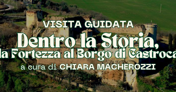 Dentro la Storia. Dalla Fortezza al Borgo di Castrocaro