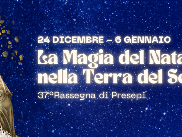 37° Rassegna di Presepi “LA MAGIA DEL NATALE NELLA TERRA DEL SOLE”