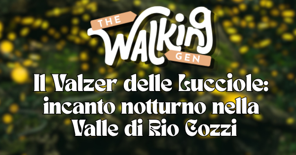 THE WALKING GEN: “IL VALZER DELLE LUCCIOLE”