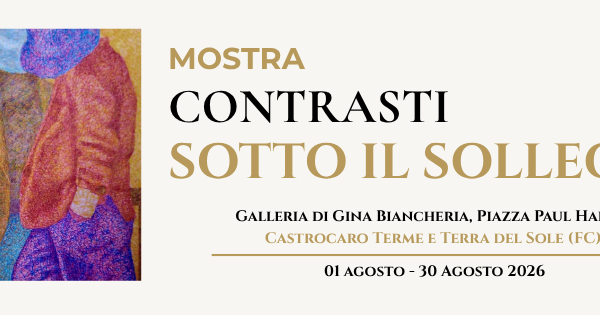 MOSTRA “CONTRASTI SOTTO IL SOLLEONE”